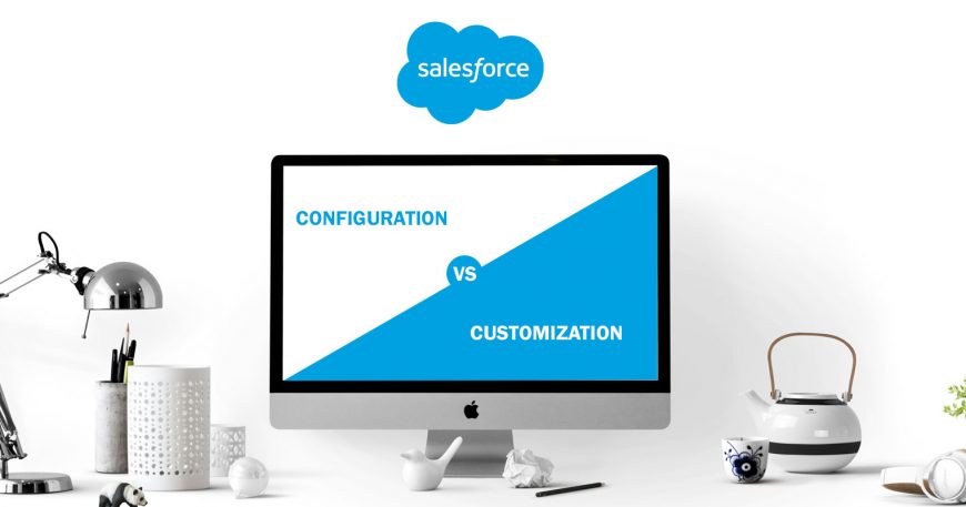 salesforce configuration vs salesforce customization