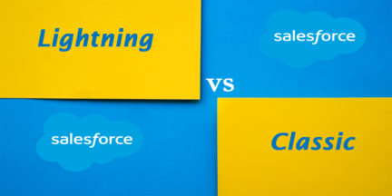 Salesforce Lightning vs Salesforce Classic: All You Need To Know