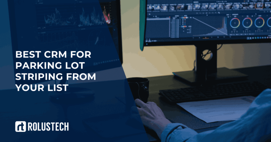Best CRM for Parking Lot Striping from Your List1 min (1)