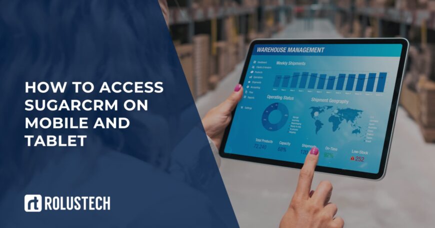 How to Access SugarCRM on Mobile and Tablet