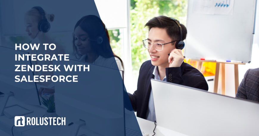 How to Integrate Zendesk with Salesforce A Complete Guide