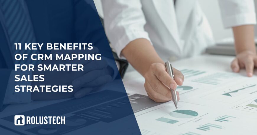 11 Key Benefits of CRM Mapping for Smarter Sales Strategies