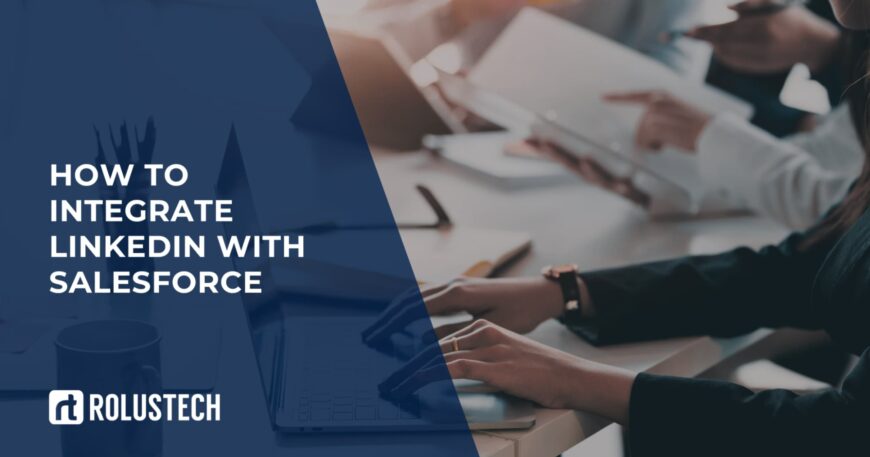 How to Integrate LinkedIn with Salesforce