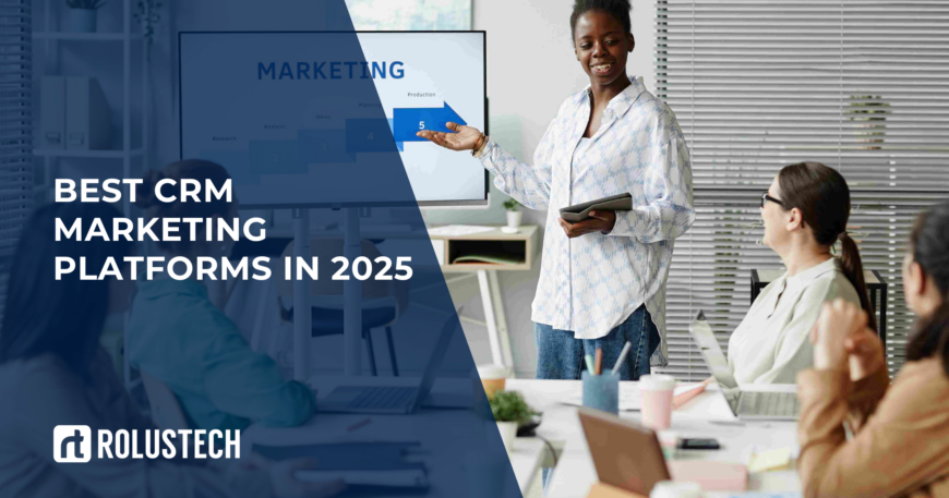 Best CRM Marketing Platforms in 2025