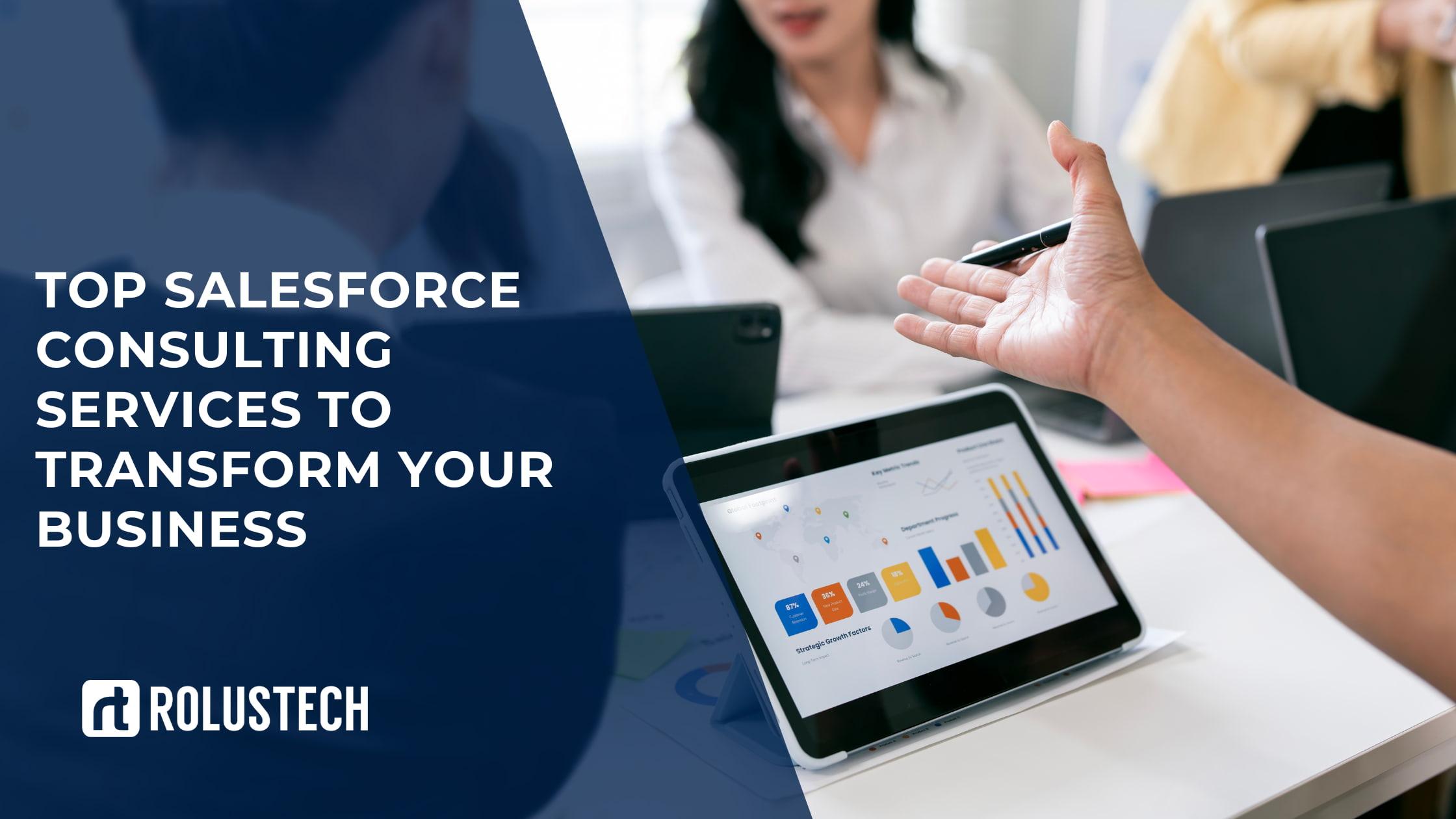 Top Salesforce Consulting Services to Transform Your Business