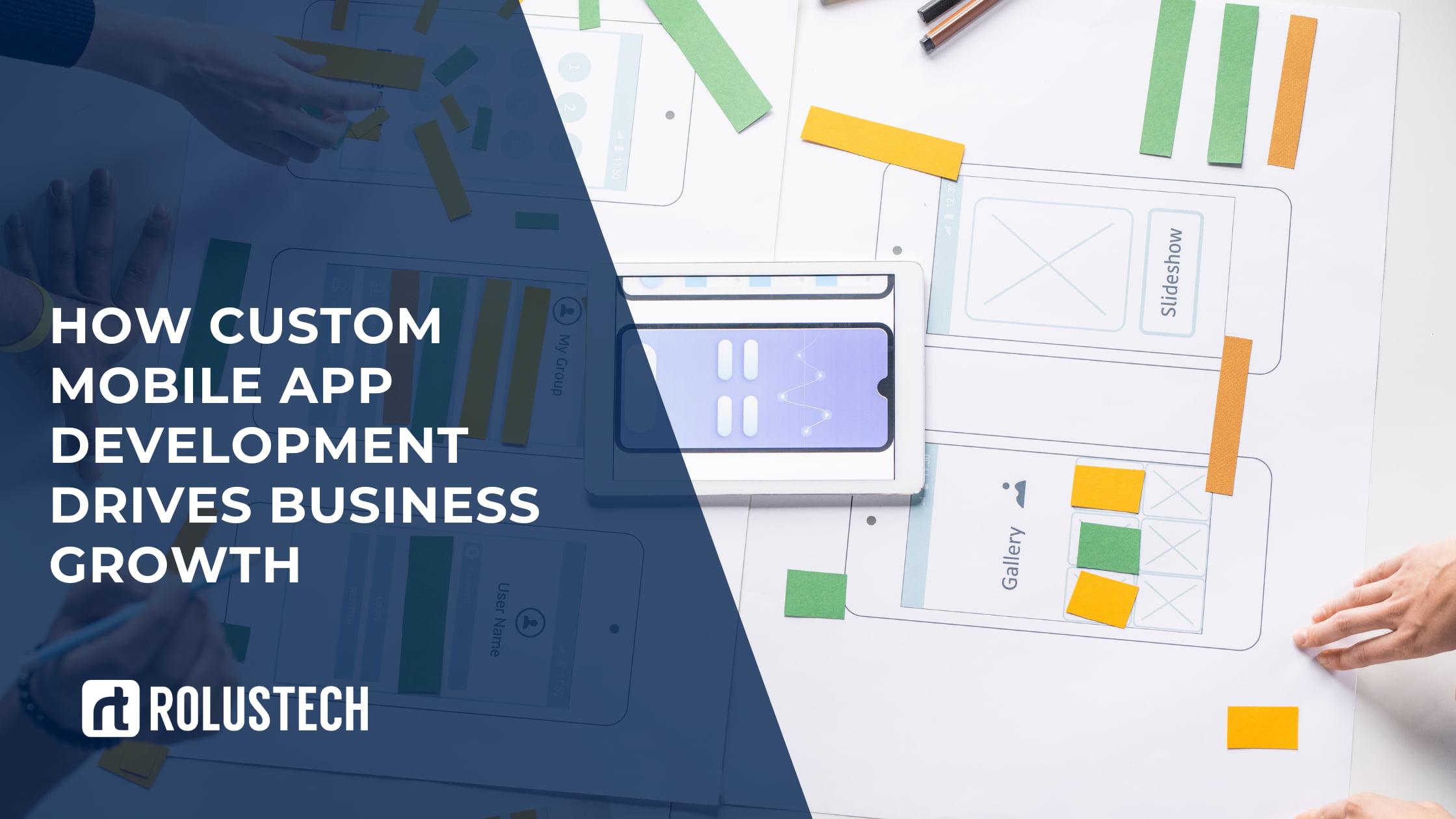 Custom Mobile Application Development for Business Growth