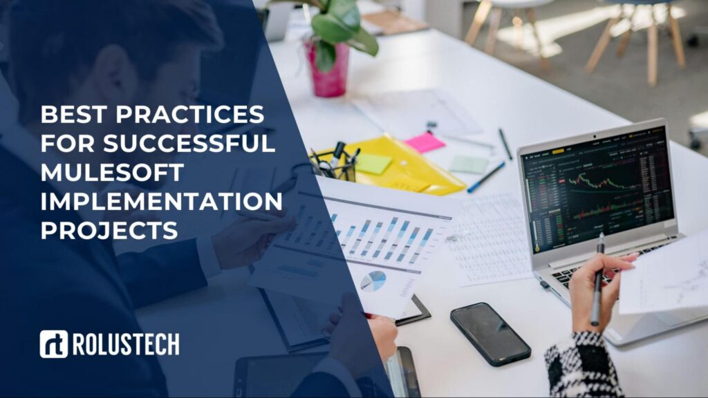 Best Practices for Successful MuleSoft Implementation Projects